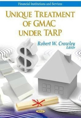 Unique Treatment of GMAC Under TARP(English, Hardcover, unknown)