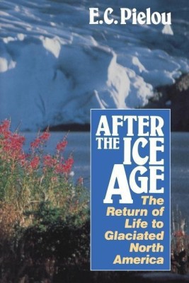 After the Ice Age(English, Paperback, Pielou E. C.)