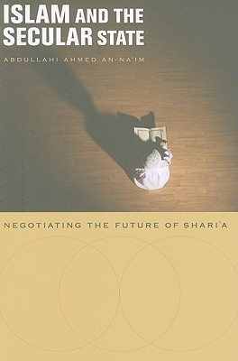 Islam and the Secular State(English, Paperback, An-Na'im Abdullahi Ahmed)
