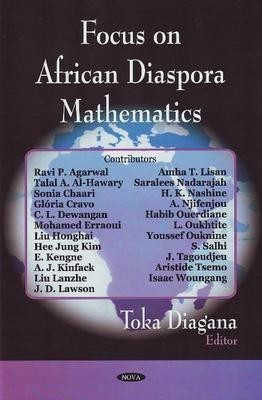 Focus on African Diaspora Mathematics(English, Hardcover, Diagana Toka)