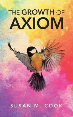 The Growth of Axiom(English, Paperback, Cook Susan M)