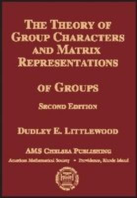 The Theory of Group Characters and Matrix Representations of Groups(English, Hardcover, unknown)