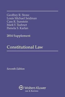 Constitutional Law, Seventh Edition, 2014 Supplement(English, Paperback, Stone Geoffrey R Professor of Law)