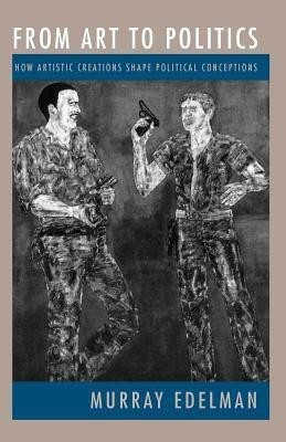 From Art to Politics(English, Paperback, Edelman Murray)