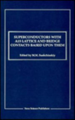 Superconductors with A15 Lattice & Bridge Contacts Based Upon Them(English, Paperback, unknown)