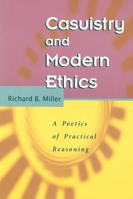 Casuistry and Modern Ethics(English, Paperback, Miller Richard B.)