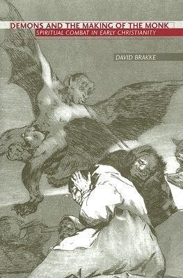 Demons and the Making of the Monk(English, Hardcover, Brakke David)