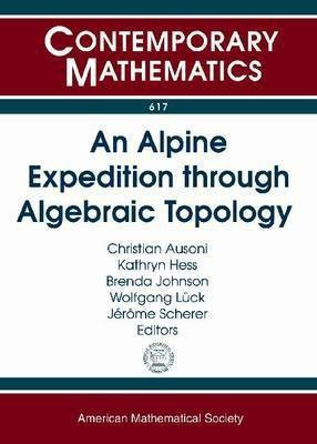 An Alpine Expedition through Algebraic Topology(English, Paperback, unknown)