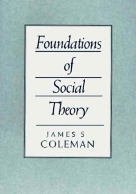 Foundations of Social Theory(English, Paperback, Coleman James)