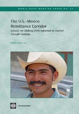 The U.S.-Mexico Remittance Corridor(English, Paperback, Hernandez-Coss Raul)