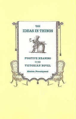 The Ideas in Things(English, Paperback, Freedgood Elaine)