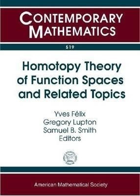 Homotopy Theory of Function Spaces and Related Topics(English, Paperback, unknown)