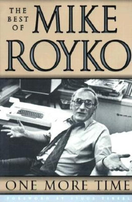 One More Time(English, Paperback, Royko Mike)