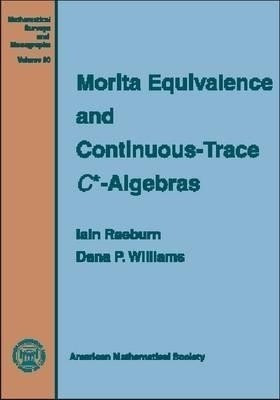 Morita Equivalence and Continuous-Trace C* -Algebras(English, Hardcover, unknown)