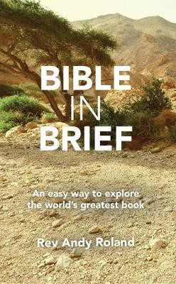 Bible in Brief(English, Paperback, Roland Andy REV)