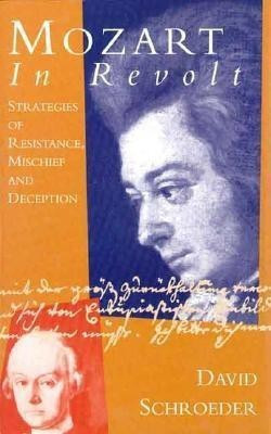 Mozart in Revolt(English, Hardcover, Schroeder David)