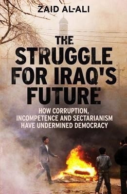 The Struggle for Iraq's Future(English, Hardcover, Al-Ali Zaid)