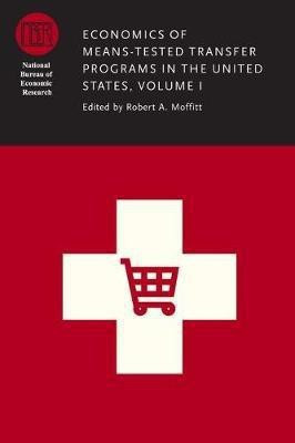 Economics of Means-Tested Transfer Programs in the United States, Volume I(English, Hardcover, unknown)