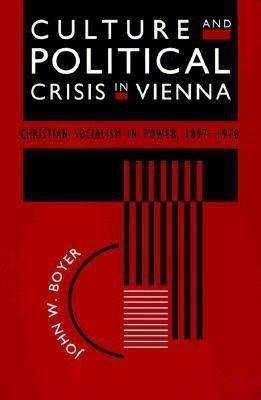 Culture and Political Crisis in Vienna(English, Paperback, Boyer John W.)