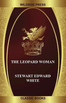 The Leopard Woman(English, Paperback, Edward White Stewart)