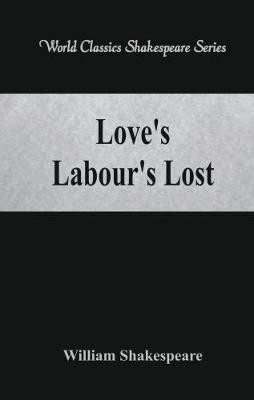 Love's Labour's Lost(English, Paperback, Shakespeare William)