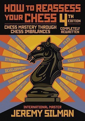 How to Reassess Your Chess(English, Paperback, Silman Jeremy)