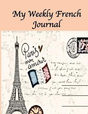 My Weekly French Journal(English, Paperback, Verma Anchal)