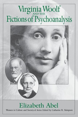 Virginia Woolf and the Fictions of Psychoanalysis(English, Paperback, Abel Elizabeth)