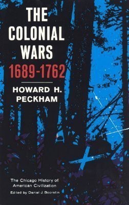 Colonial Wars, 1689-1762(English, Paperback, Peckham Howard H.)