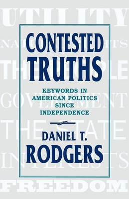 Contested Truths(English, Paperback, Rodgers Daniel T.)