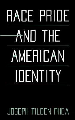 Race Pride and the American Identity(English, Paperback, Rhea Joseph Tilden)