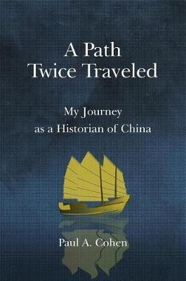 A Path Twice Traveled(English, Paperback, Cohen Paul A.)