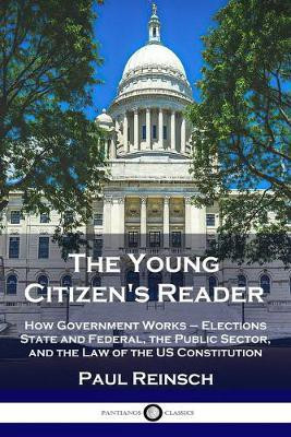 The Young Citizen's Reader(English, Paperback, Reinsch Paul)