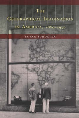 The Geographical Imagination in America, 1880-1950(English, Paperback, Schulten Susan)