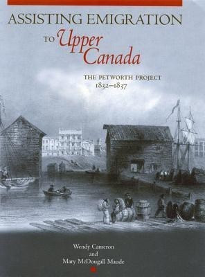 Assisting Emigration to Upper Canada(English, Hardcover, Cameron Wendy)