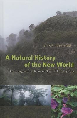 A Natural History of the New World(English, Hardcover, Graham Alan)