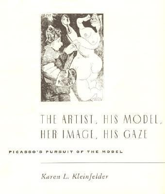The Artist, His Model, Her Image, His Gaze(English, Hardcover, Kleinfelder Karen L.)