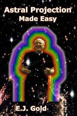 Astral Projection Made Easy(English, Electronic book text, Gold E. J.)
