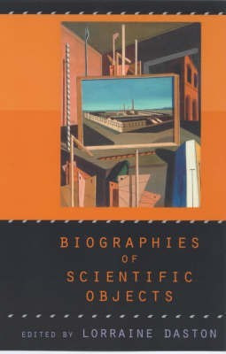 Biographies of Scientific Objects(English, Paperback, unknown)