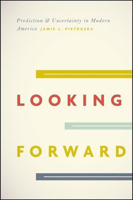 Looking Forward(English, Hardcover, Pietruska Jamie L.)