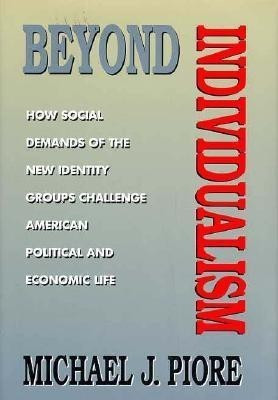 Beyond Individualism(English, Hardcover, Piore Michael J.)