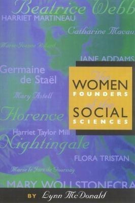 The Women Founders of the Social Sciences: Volume 5(English, Paperback, McDonald Lynn)