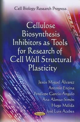 Cellulose Biosynthesis Inhibitors as Tools for Research of Cell Wall Structural Plasticity(English, Paperback, Alvarez Jesus Miguel)