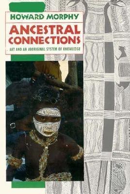 Ancestral Connections(English, Paperback, Morphy Howard)