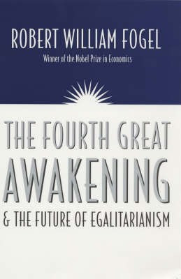 The Fourth Great Awakening and the Future of Egalitarianism(English, Paperback, Fogel Robert William)