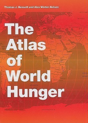 The Atlas of World Hunger(English, Hardcover, Bassett Thomas J.)