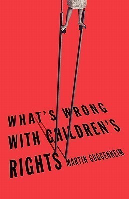 What's Wrong with Children's Rights(English, Paperback, Guggenheim Martin)