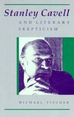 Stanley Cavell and Literary Skepticism(English, Paperback, Fischer Michael)