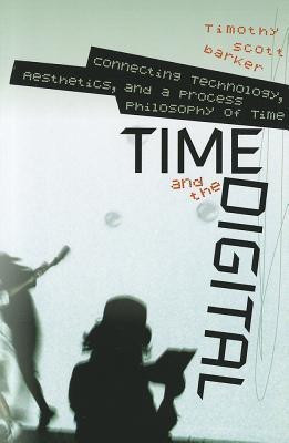 Time and the Digital(English, Paperback, Barker Timothy Scott)
