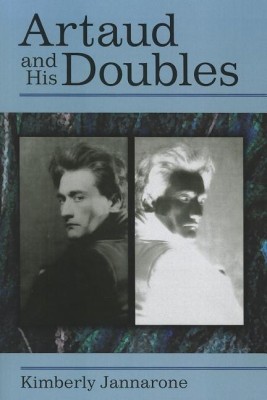 Artaud and His Doubles(English, Paperback, Jannarone Kimberly)